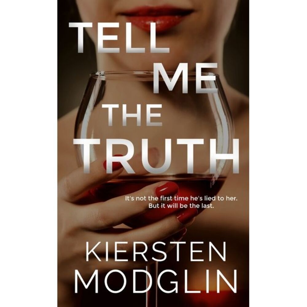 Tell Me the Truth -- Kiersten Modglin